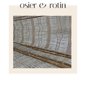 Osier & Rotin